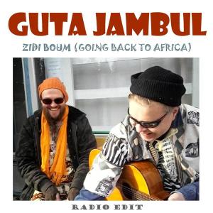 Guta Jambul - Zidi Boum (Going Back to Africa) Radio Edit also Available 29th of May 2015